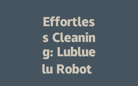 Effortless Cleaning: Lubluelu Robot Vacuum Cleaner with Mop 4000PA-AIGC